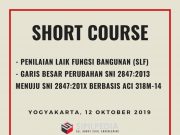 SHORT COURSE Penilaian Laik Fungsi Bangunan dan Garis Besar Perubahan SNI 2847:2013 menuju SNI 2847:201x