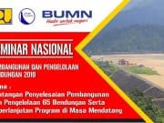 SEMINAR NASIONAL KNIBB PEMBANGUNAN DAN PENGELOLAAN BENDUNGAN 2019