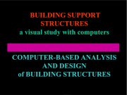 Building Support Structures a Visual Study with Computers