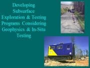 Developing Subsurface Exploration & Testing Programs Considering Geophysics & In-Situ Testing