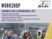 WORKSHOP JEMBATAN LENGKUNG LRT