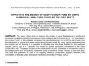 IMPROVING THE DESIGN OF DEEP FOUNDATIONS BY USING NUMERICAL ANALYSES COUPLED TO LOAD TESTS