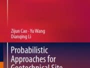 Probabilistic Approaches for Geotechnical Site Characterization and Slope Stability Analysis
