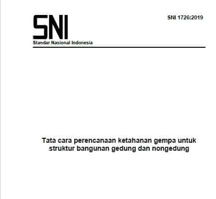 SNI 1726:2019 Tata Cara Perencanaan Ketahanan Gempa untuk Struktur Bangunan Gedung dan Nongedung