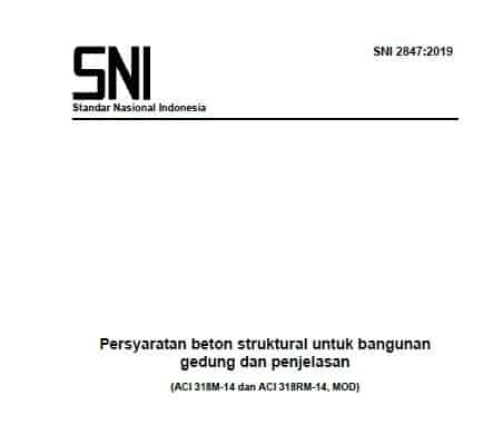 SNI 2847:2019 Persyaratan Beton Struktural untuk Bangunan Gedung dan Penjelasan