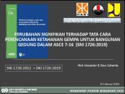 PERUBAHAN SIGNIFIKAN TERHADAP TATA CARA PERENCANAAN KETAHANAN GEMPA UNTUK BANGUNAN GEDUNG DALAM ASCE 7-16 (SNI 1726:2019)
