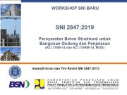 Workshop SNI 2847:2019 Persyaratan Beton Struktural untuk Bangunan Gedung dan Penjelasan