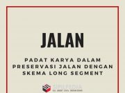 Padat Karya Dalam Preservasi Jalan Dengan Skema Long Segment