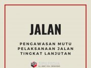 Pengawasan Mutu Pelaksanaan Pekerjaan Jalan Tk.Lanjutan
