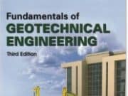 Fundamentals of Geotechnical Engineering, 3rd Edition