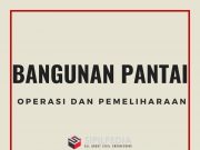 Operasi Dan Pemeliharaan Bangunan Pantai