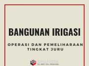 Operasi Dan Pemeliharaan Irigasi Tingkat Juru