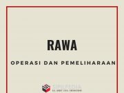 Operasi dan Pemeliharaan Rawa