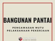 Pengawasan Mutu Pelaksanaan Pekerjaan Pantai