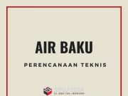 Perencanaan Teknis Air Baku