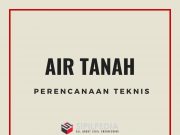 Perencanaan Teknis Air Tanah