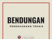 Perencanaan Teknis Bendungan