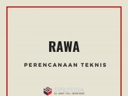 Perencanaan Teknis Rawa