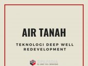 Teknologi Deep Well Redevelopment