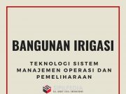 Teknologi Sistem Manajemen Operasi Dan Pemeliharaan Irigasi (SMOPI)