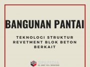 Teknologi Struktur Revetment Blok Beton Berkait (3B)