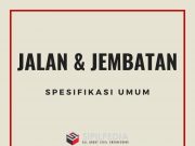 Spesifikasi Umum Pekerjaan Jalan Dan Jembatan
