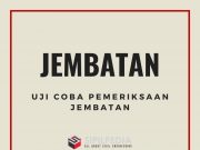 Uji Coba Pemeriksaan Jembatan