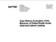 Case History Evaluation of the Behaviour of Drilled Shafts Under Axial and Lateral Loading