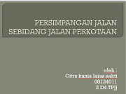 PERSIMPANGAN JALAN SEBIDANG JALAN PERKOTAAN