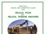 PRACTICAL DESIGN AND INSPECTION GUIDE FOR HELICAL PILES AND HELICAL TENSION ANCHORS