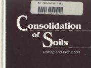 Consolidation of Soils Testing and Evaluation