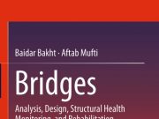 Bridges Analysis, Design, Structural Health Monitoring, and Rehabilitation 2nd Edition