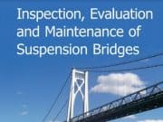 Inspection, Evaluation and Maintenance of Suspension Bridges