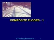 MAIN GATE OF STEEL DESIGN_COMPOSITE FLOORS – 1
