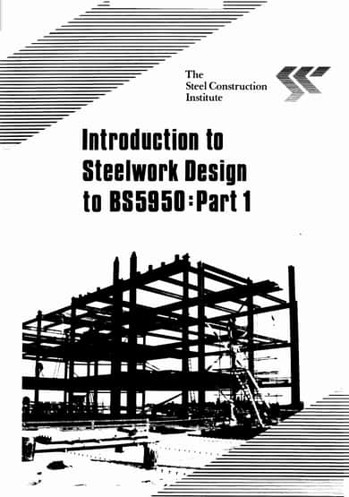 Introduction To Steelwork Design To BS 5950 Part 1 | Sipilpedia