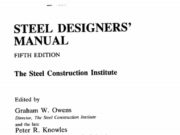 STEEL DESIGNERS’ MANUAL FIFTH EDITION By Graham W Owens, Peter R Knowles & Patrick J Dowling