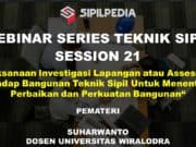 Pelaksanaan Investigasi Lapangan atau Assessment Terhadap Bangunan Teknik Sipil Untuk Menentukan Perbaikan dan Perkuatan Bangunan