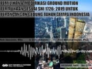 WEBINAR HAKI ” Pemilihan dan Modifikasi Ground Motion Permukaan Sesuai SNI 1726 :2019 untuk Perancangan Gedung Tahan Gempa Indonesia “