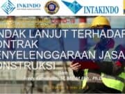 WEBINAR INTAKINDO “TINDAK LANJUT TERHADAP KONTRAK PENYELENGGARAAN JASA KONSTRUKSI “