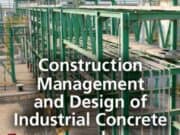 Construction Management and Design of Industrial Concrete and Steel Structures