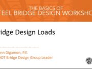 WEBINAR NSBA STEEL BRIDGE DESIGN “The Basics Of Steel Bridge Design Workshop : Bridge Design Loads “