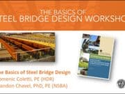 WEBINAR NSBA STEEL BRIDGE DESIGN “The Basics Of Steel Bridge Design Workshop by Domenic Coletti, PE (HDR) & Brandon Chavel, PhD, PE (NSBA)