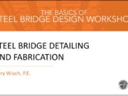 WEBINAR NSBA STEEL BRIDGE DESIGN “The Basics Of Steel Bridge Design Workshop :STEEL BRIDGE DETAILING AND FABRICATION”