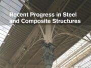 Recent Progress in Steel and Composite Structures