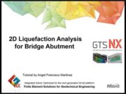 Midas GTS NX- Liquefaction Analysis of Bridge Abutment with UBC Sand Model