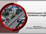 Keistimewaan Desain Jembatan Lengkung Studi Kasus : Jembatan Lengkung LRT Kuningan