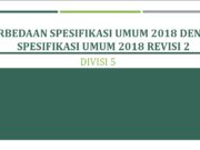 PERBEDAAN SPESIFIKASI UMUM 2018 DENGAN SPESIFIKASI UMUM 2018 REVISI 2 DIVISI 5