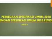 PERBEDAAN SPESIFIKASI UMUM 2018 DENGAN SPESIFIKASI UMUM 2018 REVISI 2 DIVISI 6