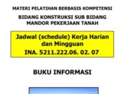 MATERI PELATIHAN BERBASIS KOMPETENSI BIDANG KONSTRUKSI SUB BIDANG MANDOR PEKERJAAN TANAH_Jadwal (schedule)Kerja Harian dan Mingguan