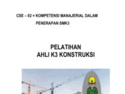 PELATIHAN AHLI K3 KONSTRUKSI _KOMPETENSI MANAJERIAL DALAM PENERAPAN SMK3